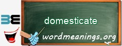 WordMeaning blackboard for domesticate